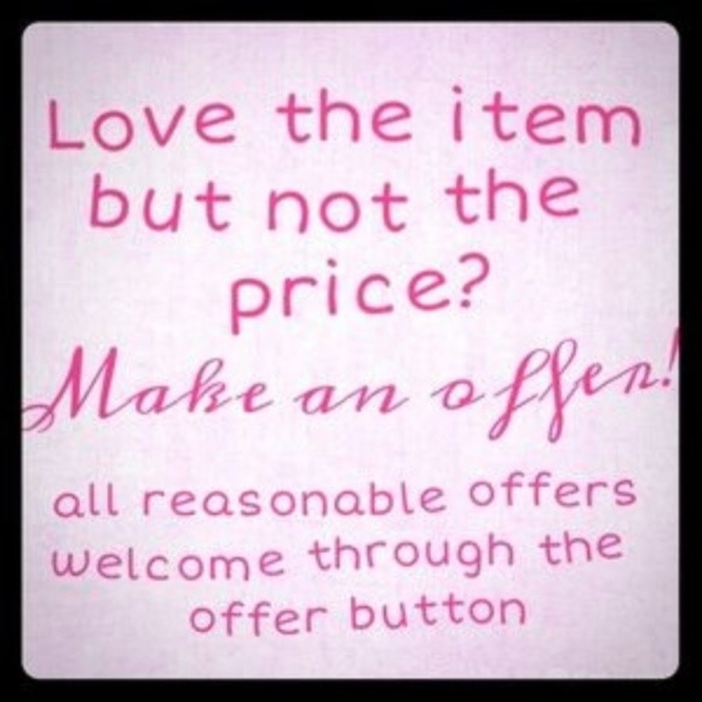REASONABLE OFFERS WELCOME!